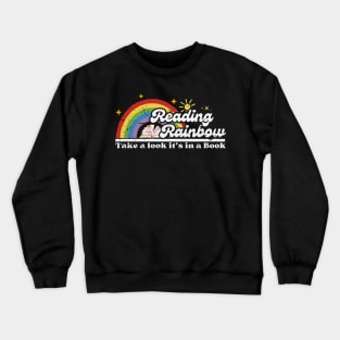 Take a Look, it's In a Book Reading Rainbow Crewneck Sweatshirt